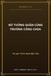 Nữ Tướng Quân Cùng Trưởng Công Chúa