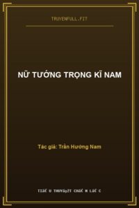 Nữ Tướng Trọng Kĩ Nam