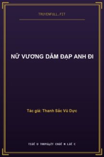 Nữ Vương Dẫm Đạp Anh Đi