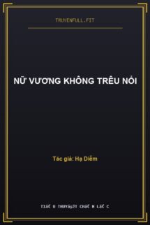 Nữ Vương Không Trêu Nổi