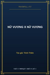 Nữ Vương x Nữ Vương