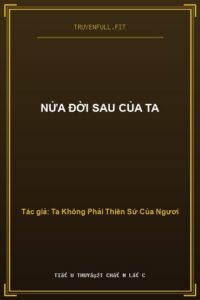 Nửa Đời Sau Của Ta