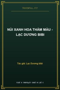 Núi Xanh Hoa Thắm Màu – Lạc Dương bibi