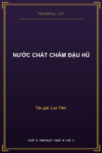 Nước Chát Chấm Đậu Hũ