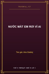 Nước Mắt Em Rơi Vì Ai