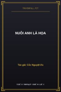 Nuôi Anh Là Họa