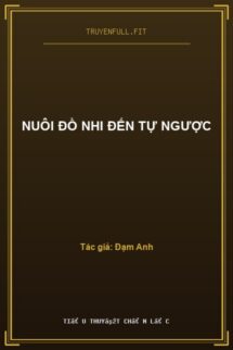 Nuôi Đồ Nhi Đến Tự Ngược