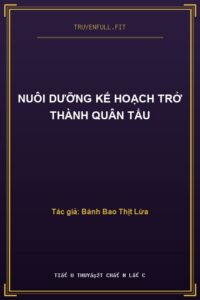 Nuôi Dưỡng Kế Hoạch Trở Thành Quân Tẩu