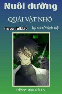 Nuôi Dưỡng Quái Vật Nhỏ – Sư Tử Tinh Hệ
