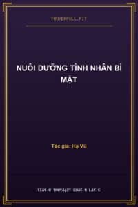 Nuôi Dưỡng Tình Nhân Bí Mật