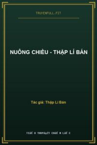 Nuông Chiều – Thập Lí Bán