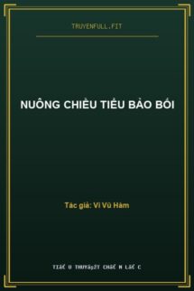 Nuông Chiều Tiểu Bảo Bối