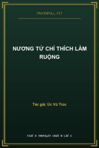 Nương Tử Chỉ Thích Làm Ruộng