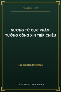 Nương Tử Cực Phẩm: Tướng Công Xin Tiếp Chiêu