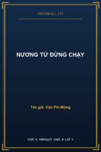 Nương Tử Đừng Chạy