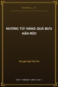 Nương Tử! Nàng Quá Bưu Hãn Rồi!