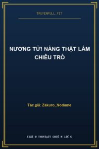 Nương Tử! Nàng Thật Lắm Chiêu Trò