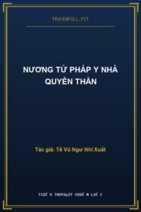 Nương Tử Pháp Y Nhà Quyền Thần