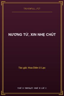Nương Tử, Xin Nhẹ Chút