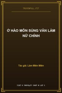 Ở Hào Môn Sủng Văn Làm Nữ Chính