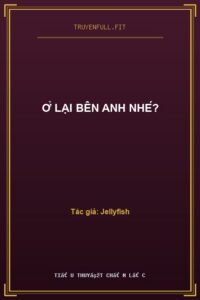 Ở Lại Bên Anh Nhé?