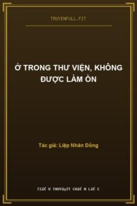 Ở Trong Thư Viện, Không Được Làm Ồn
