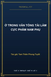 Ở Trong Văn Tổng Tài Làm Cực Phẩm Nam Phụ