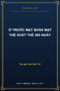 Ở Trước Mặt Boss Mạt Thế Xoát Thẻ 363 Ngày