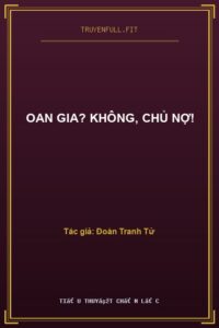 Oan Gia? Không, Chủ Nợ!