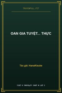 Oan Gia Tuyệt… Thực