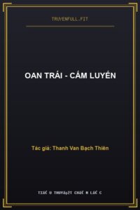 Oan Trái – Cấm Luyến