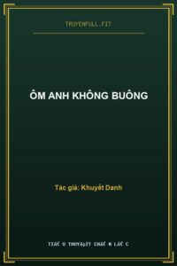 Ôm Anh Không Buông