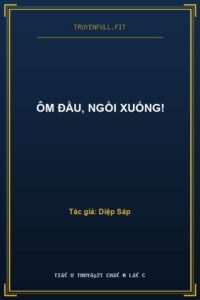 Ôm Đầu, Ngồi Xuống!
