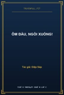 Ôm Đầu, Ngồi Xuống!