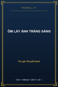 Ôm Lấy Ánh Trăng Sáng