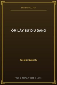 Ôm Lấy Sự Dịu Dàng