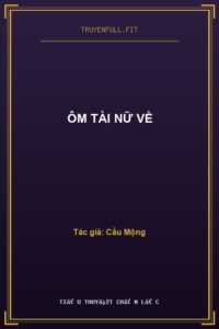 Ôm Tài Nữ Về