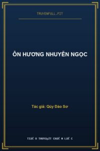 Ôn Hương Nhuyễn Ngọc