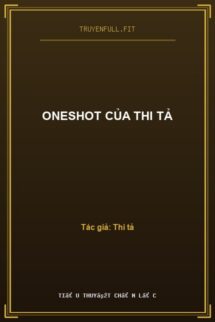Oneshot Của Thi Tả