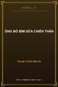 Ông Bố Bỉm Sữa Chiến Thần