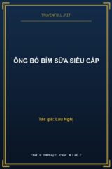Ông Bố Bỉm Sữa Siêu Cấp