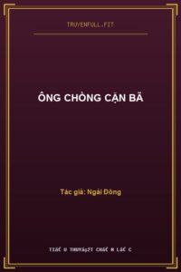 Ông Chồng Cặn Bã