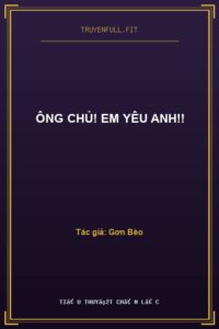 Ông Chủ! Em Yêu Anh!!