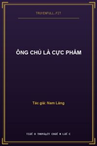 Ông Chủ Là Cực Phẩm