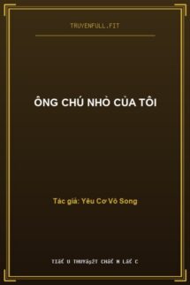 Ông Chú Nhỏ Của Tôi