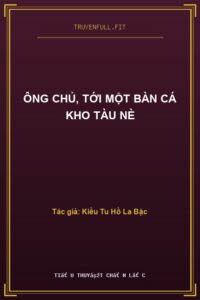 Ông Chủ, Tới Một Bàn Cá Kho Tàu Nè