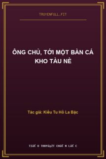 Ông Chủ, Tới Một Bàn Cá Kho Tàu Nè