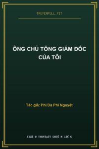 Ông Chủ Tổng Giám Đốc Của Tôi