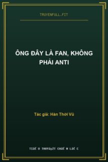 Ông Đây Là Fan, Không Phải Anti