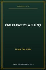 Ông Xã Bạc Tỷ Là Chủ Nợ